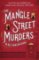 The Mangle Street Murders (The Gower Street Detective series, Book 1) The Mangle Street Murders (The Gower Street Detective series, Book 1)