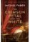 The Crimson Petal and the White The Crimson Petal and the White