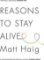 Reasons to Stay Alive