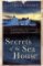 Secrets of the Sea House Secrets of the Sea House