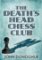 The Death´s Head Chess Club The Death´s Head Chess Club