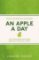 An Apple A Day: Old-Fashioned Proverbs and Why They Still Work