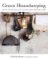 Green Housekeeping: Recipes and solutions for a cleaner, more sustainable home Green Housekeeping: Recipes and solutions for a cleaner, more sustainable home