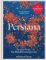 Persiana: Recipes from the Middle East & Beyond: The special gold-embellished 10th anniver Persiana: Recipes from the Middle East & Beyond: The special gold-embellished 10th anniver