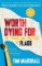 Worth Dying for