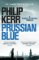 Prussian Blue : Bernie Gunther Thriller 12