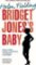 Bridget Jones´s Baby : The Diaries Bridget Jones´s Baby : The Diaries