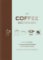 The Coffee Dictionary : An A-Z of coffee, from growing & roasting to brewing & tasting The Coffee Dictionary : An A-Z of coffee, from growing & roasting to brewing & tasting