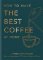 Tips for Making the Best Coffee Tips for Making the Best Coffee