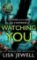 Watching You : Brilliant psychological crime from the author of THEN SHE WAS GONE Watching You : Brilliant psychological crime from the author of THEN SHE WAS GONE