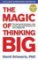 The Magic of Thinking Big