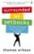Surrounded by Setbacks : Or, How to Succeed When Everything´s Gone Bad Surrounded by Setbacks : Or, How to Succeed When Everything´s Gone Bad