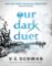 Our Dark Duet Our Dark Duet