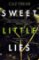 Sweet Little Lies : The Number One Bestseller Sweet Little Lies : The Number One Bestseller