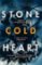 Stone Cold Heart : the addictive new thriller from the author of Sweet Little Lies Stone Cold Heart : the addictive new thriller from the author of Sweet Little Lies