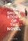 The Short Story of the Novel: A Pocket Guide to Key Genres, Novels, Themes and Techniques The Short Story of the Novel: A Pocket Guide to Key Genres, Novels, Themes and Techniques