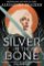 Silver in the Bone 1 Silver in the Bone 1