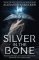 Silver in the Bone: Book 1 Silver in the Bone: Book 1