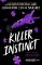 The Naturals: Killer Instinct: Book 2 in this unputdownable mystery series from the author The Naturals: Killer Instinct: Book 2 in this unputdownable mystery series from the author