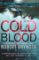 Cold Blood : A Gripping Serial Killer Thriller That Will Take Your Breath Away Cold Blood : A Gripping Serial Killer Thriller That Will Take Your Breath Away