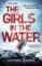The Girls in the Water The Girls in the Water