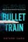 Bullet Train Bullet Train