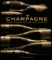 Champagne: Wine of Kings and the King of Wines Champagne: Wine of Kings and the King of Wines