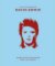 The Little Book of David Bowie : Words of wit and wisdom from the Starman The Little Book of David Bowie : Words of wit and wisdom from the Starman