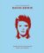 The Little Book of David Bowie : Words of wit and wisdom from the Starman The Little Book of David Bowie : Words of wit and wisdom from the Starman