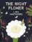 The Night Flower The Night Flower