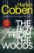 The Boy from the Woods : New from the #1 bestselling creator of the hit Netflix series The Stranger The Boy from the Woods : New from the #1 bestselling creator of the hit Netflix series The Stranger