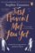 Just Haven´t Met You Yet: The new feel-good love story from the author of THIS TIME NEXT Y Just Haven´t Met You Yet: The new feel-good love story from the author of THIS TIME NEXT Y
