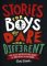 Stories for Boys Who Dare to be Different Stories for Boys Who Dare to be Different