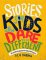 Stories for Kids Who Dare to be Different Stories for Kids Who Dare to be Different