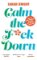 Calm the F**k Down Calm the F**k Down