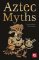Aztec Myths Aztec Myths