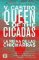 The Queen of the Cicadas The Queen of the Cicadas