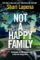 Not a Happy Family Not a Happy Family