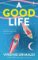A Good Life: A No 1 International Bestseller