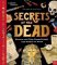 Secrets of the Dead : Mummies and Other Human Remains from Around the World Secrets of the Dead : Mummies and Other Human Remains from Around the World