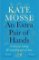An Extra Pair of Hands : A story of caring and everyday acts of love An Extra Pair of Hands : A story of caring and everyday acts of love