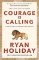 Courage Is Calling Courage Is Calling