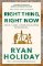 Right Thing, Right Now Right Thing, Right Now