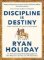 Discipline Is Destiny