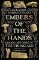 Embers of the Hands: Hidden Histories of the Viking Age Embers of the Hands: Hidden Histories of the Viking Age