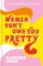 Women Don´t Owe You Pretty