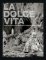 La Dolce Vita La Dolce Vita