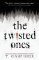 The Twisted Ones