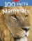 100 Facts Mammals 100 Facts Mammals