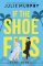 If the Shoe Fits: A Meant to be Novel - "encompasses everything I love about rom-coms" - C